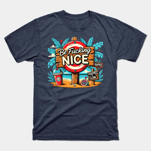 Be Nice Vacation Tee